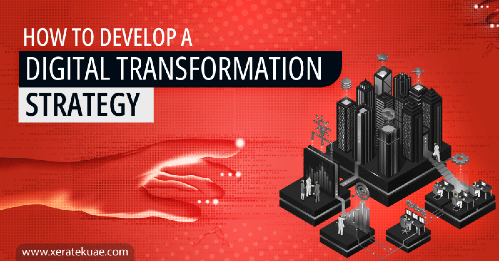 how-to-develop-a-digital-transformation-strategy-xeratekuae